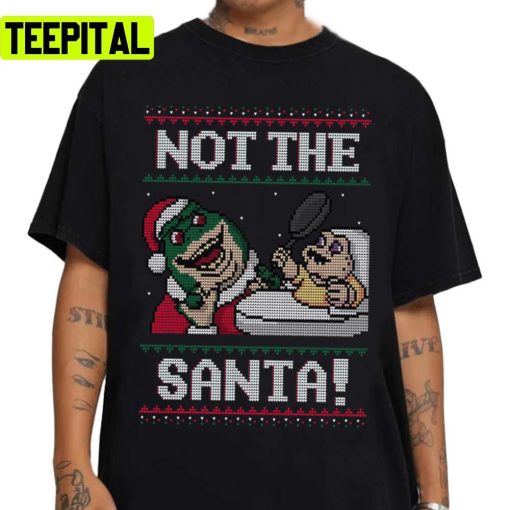 Not The Santa Xmas Holiday Sweatshirt