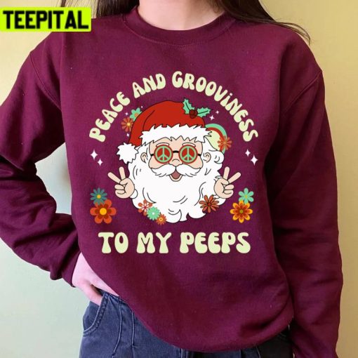 Peace And Grooviness To My Peeps Hippie Santa Christmas Unisex Sweatshirt