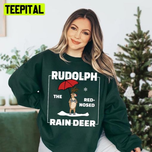 Rudolph The Red Nosed Rain Deer Xmas Unisex Sweatshirt