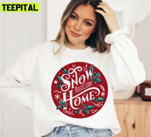 Snow Place Like Home Winter Wonderland Holiday Sweatshirt