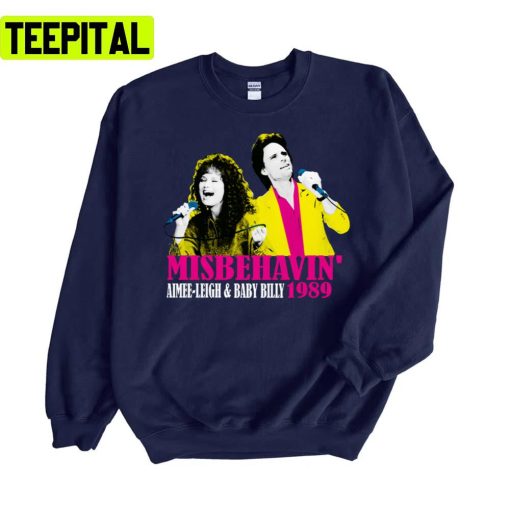 Still Misbehavin’ 1989 Fresh Design Unisex Sweatshirt