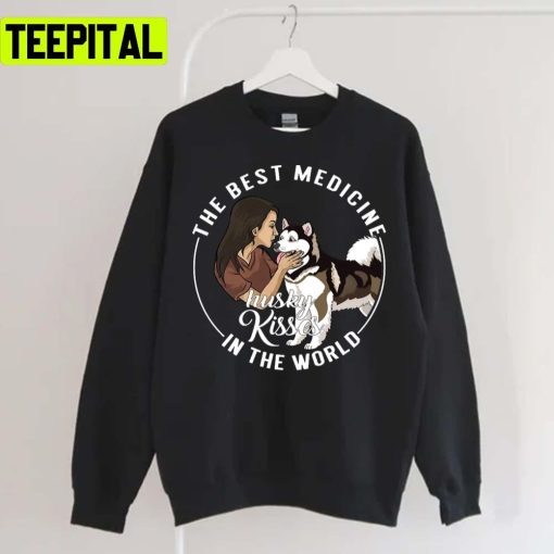 The Best Medicine In The World Is Husky Kisses Holiday Sweatshirt