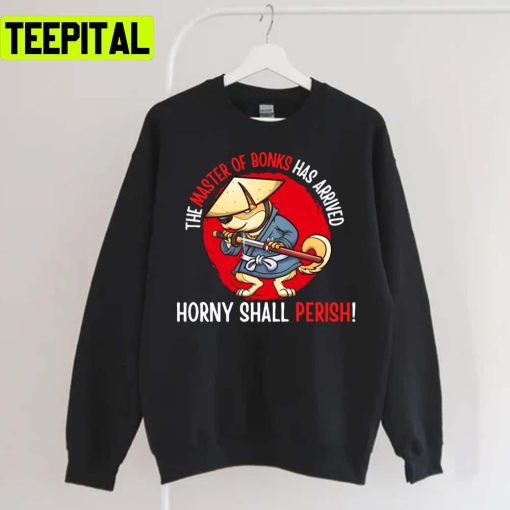 The Master Of Bonks Has Arrived Horny Shall Perish Holiday Sweatshirt