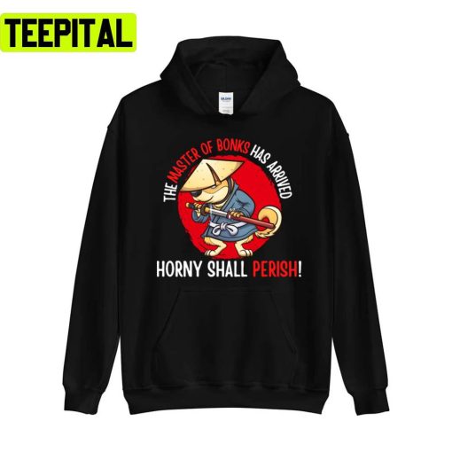 The Master Of Bonks Has Arrived Horny Shall Perish Holiday Sweatshirt