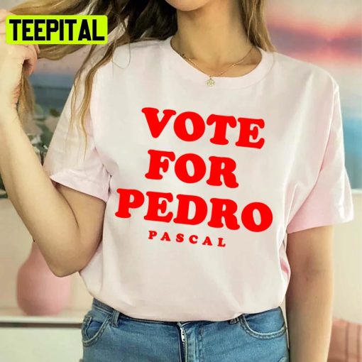 Vote For Pedro Pascal Election 2024 Unisex Sweatshirt