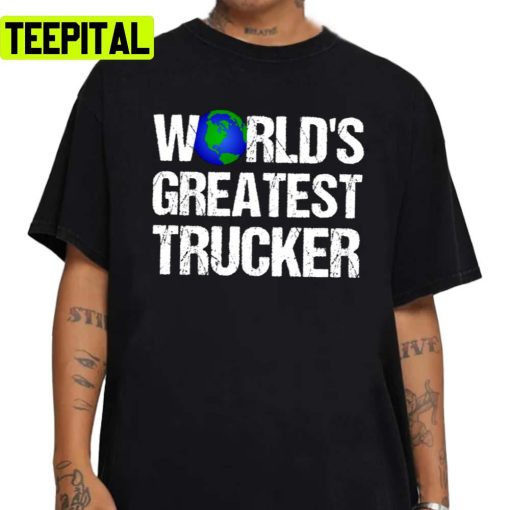 World’s Greatest Trucker Unisex Sweatshirt