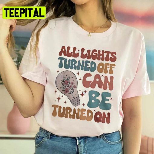 All Lights Turned Off Can Be Turned On Unisex Sweatshirt