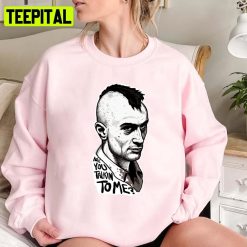 Are You Talkin To Me Bw Iconic Quote Unisex Sweatshirt