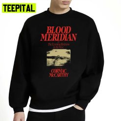 Blood Meridian Cormac Mcarthy Iconic Unisex Sweatshirt