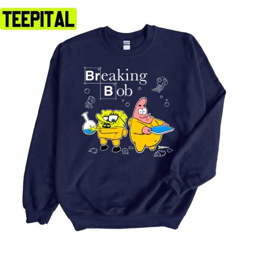 Breaking Bob Breaking Bad Unisex Sweatshirt