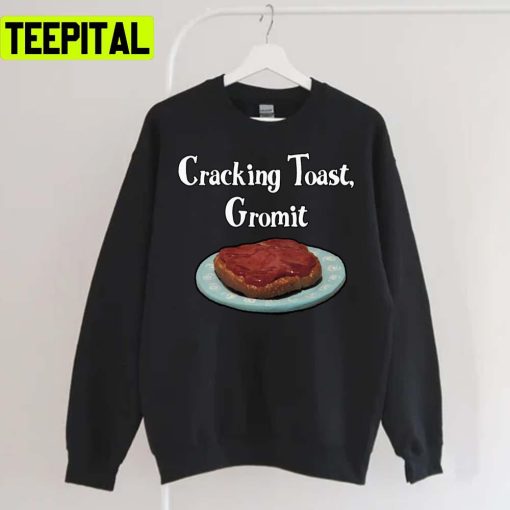 Cracking Toast Gromit Unisex Sweatshirt