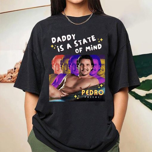 Daddy Is A State Of Mind Pedro Pascal Unisex T-Shirt