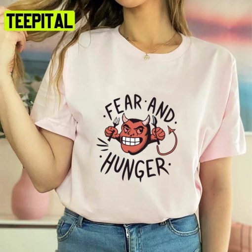 Devil Fear And Hunger T Shirt Unisex Sweatshirt