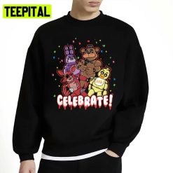 Five Nights At Freddy_S Celebrate Unisex Sweatshirt