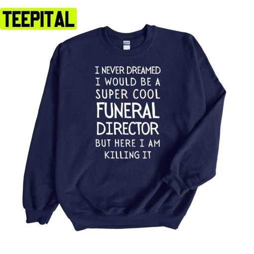 Funeral Director Unisex Sweatshirt