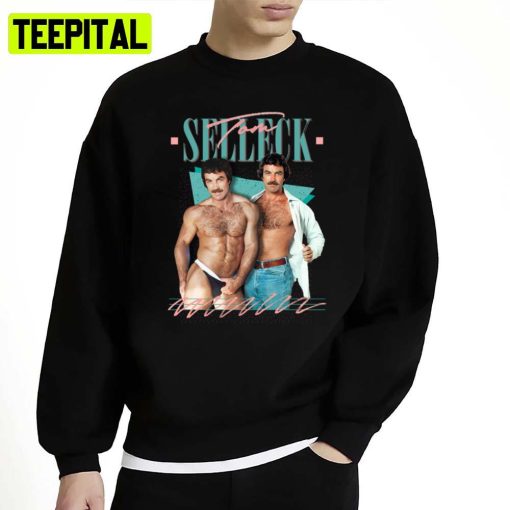 Funny Design Tom Selleck Unisex Sweatshirt