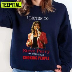 I Listen To Steve Perry Def Leppard Armageddon It Unisex Sweatshirt