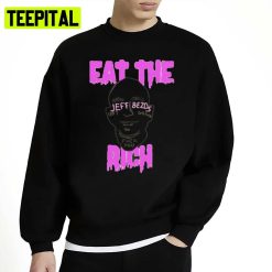 Jeff Bezos Retro Eat The Rich Unisex Sweatshirt