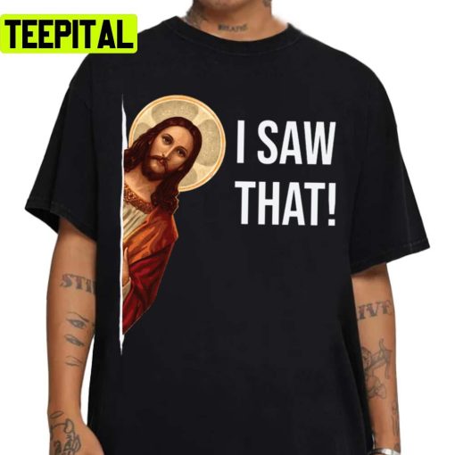 Jesus Meme I Saw That Unisex Sweatshirt