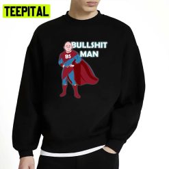 Karl Bullshit Man Karl Pilkington Unisex Sweatshirt