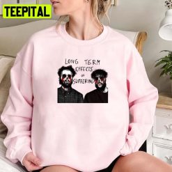 Long Term Effects Of Suffering Grey Day Unisex Sweatshirt