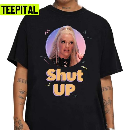 Mens My Favorite Erika Jayne Shut Up Unisex Sweatshirt