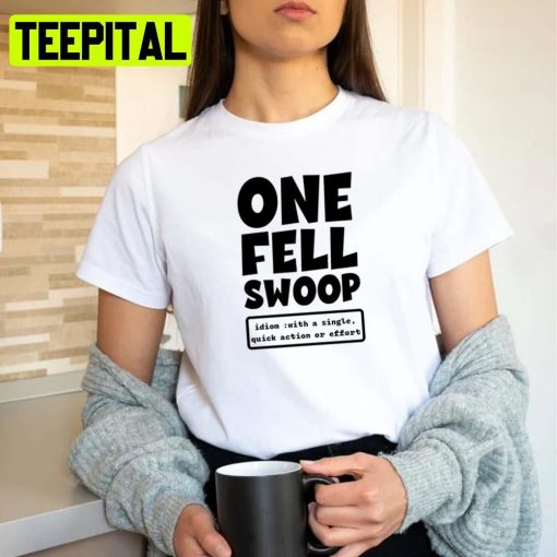 One Fell Swoop Definition Unisex Sweatshirt