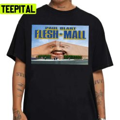 Paul Blart Flesh Mall Cop Movie Meme Unisex Sweatshirt