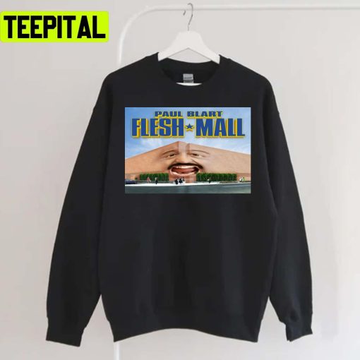 Paul Blart Flesh Mall Cop Movie Meme Unisex Sweatshirt