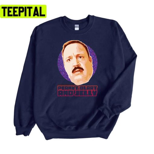 Peanut Blart And Jelly Unisex Sweatshirt