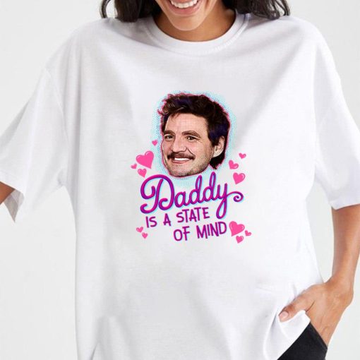 Pedro Pascal Daddy State Of Mind Unisex T-Shirt