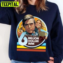 Six Million Dollar Man Unisex Sweatshirt