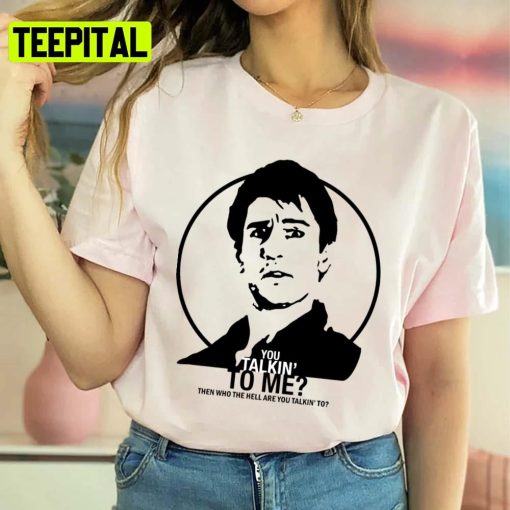 Travis Bickle You Talkin’ To Me T Taxi Driver Unisex Sweatshirt