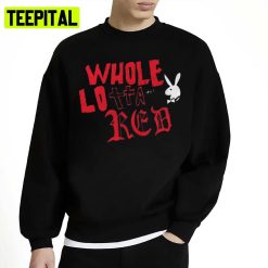 Whole Lotta Red Text Playboi Carti Unisex Sweatshirt