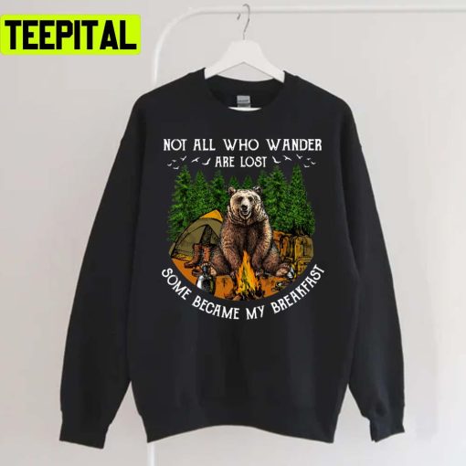 Camping Hiking Bear Not All Who Wander Unisex Sweatshirt